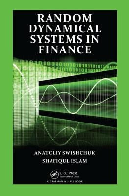 Random Dynamical Systems in Finance by Swishchuk, Anatoliy