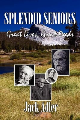 Splendid Seniors by Adler, Jack