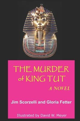 The Murder of King Tut by Fetter, Gloria