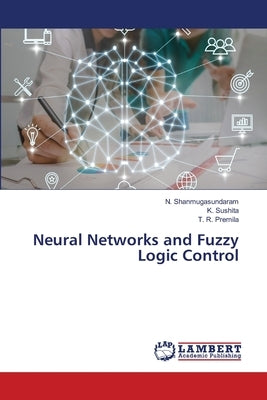 Neural Networks and Fuzzy Logic Control by Shanmugasundaram, N.