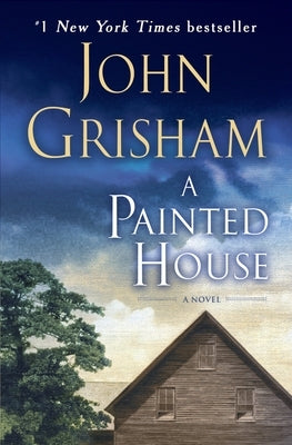 A Painted House by Grisham, John