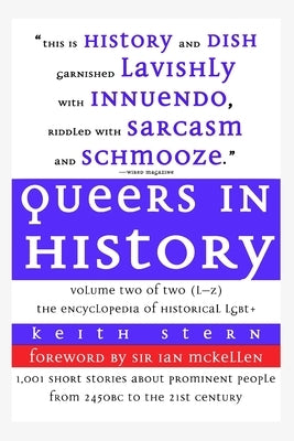 Queers in History Volume Two of Two (L-Z) by Stern, Keith