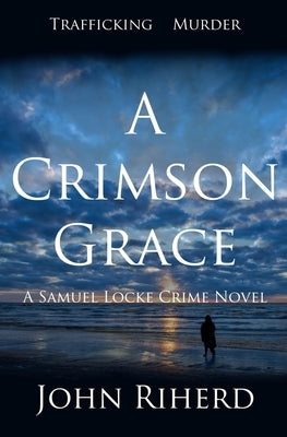 A Crimson Grace by Riherd, John