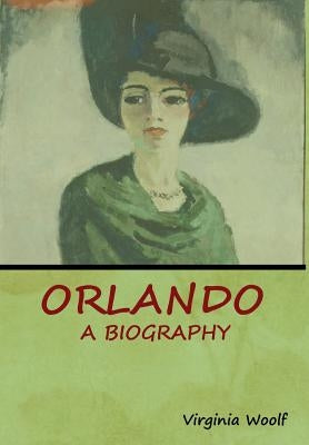 Orlando: A Biography by Woolf, Virginia