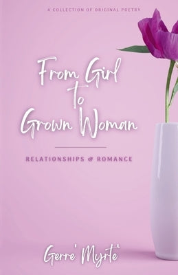 From Girl to Grown Woman: Relationships & Romance by Valentino, Armani