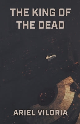 The King of the Dead by Viloria, Ariel
