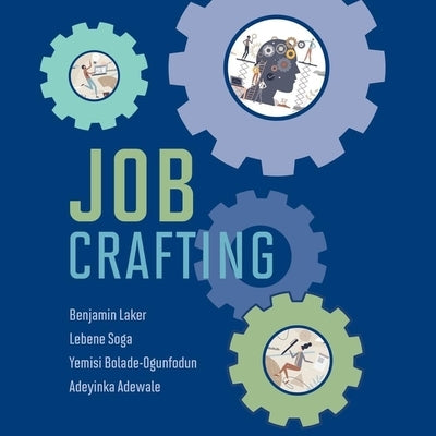Job Crafting by Bolade-Ogunfodun, Yemisi