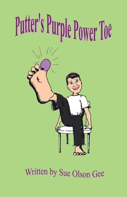 Putter's Purple Power Toe by Gee, Susan Olson