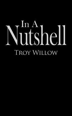 In A Nutshell by Willow, Troy
