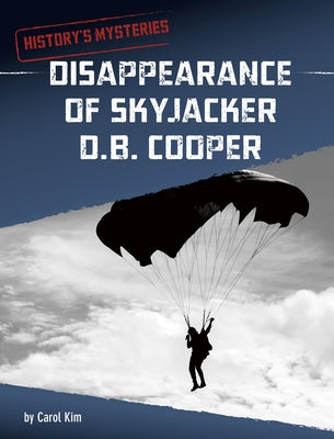 Disappearance of Skyjacker D. B. Cooper by Kim, Carol