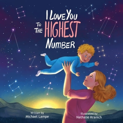 I Love You to the Highest Number by Lampe, Michael