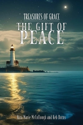The Gift of Peace by McCullough, Kira Marie