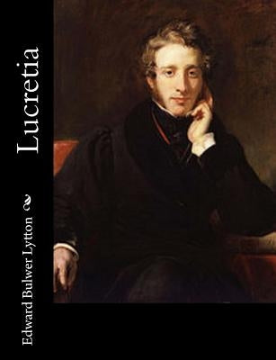 Lucretia by Bulwer Lytton, Edward