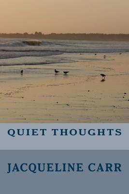 Quiet Thoughts by Carr, Jacqueline