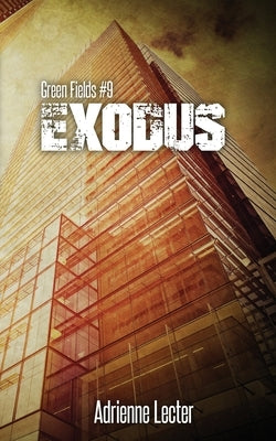 Exodus: Green Fields #9 by Lecter, Adrienne
