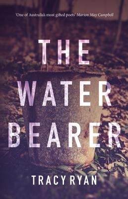 The Water Bearer by Ryan, Tracy