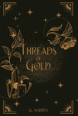 Threads of Gold by Warren, J. C.