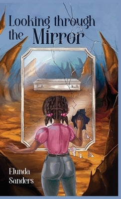 Looking through the Mirror by Sanders, Elunda
