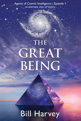 The Great Being by Harvey, Bill