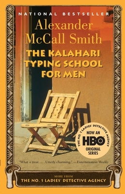 The Kalahari Typing School for Men by McCall Smith, Alexander