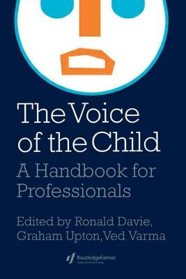 The Voice Of The Child: A Handbook For Professionals by Upton, Graham