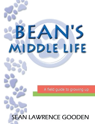 Bean's Middle Life by Gooden, Sean Lawrence