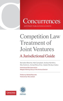 Competition Law Treatment of Joint Ventures: A Jurisdictional Guide by Bleicher, Benedict