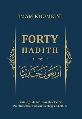 Forty Hadith by Khomeini, Imam Sayyid Ruhullah