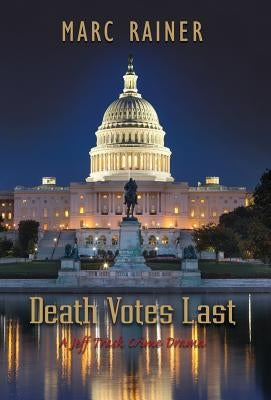 Death Votes Last: A Jeff Trask Crime Drama by Rainer, Marc