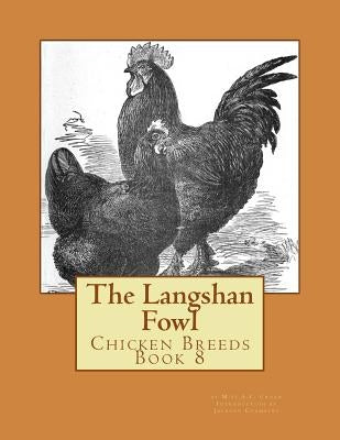 The Langshan Fowl: Chicken Breeds Book 8 by Chambers, Jackson
