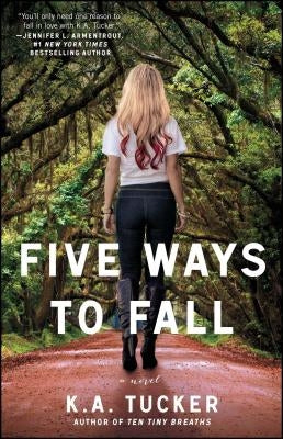 Five Ways to Fall by Tucker, K. a.