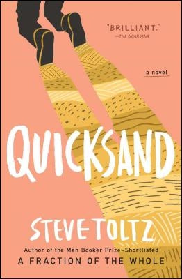 Quicksand by Toltz, Steve
