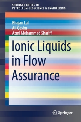 Ionic Liquids in Flow Assurance by Lal, Bhajan
