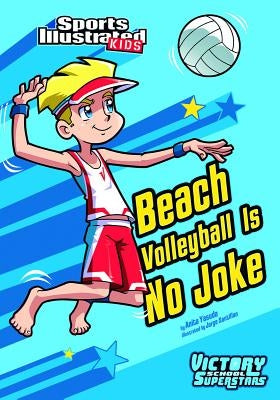 Beach Volleyball Is No Joke by Yasuda, Anita