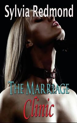 The Marriage Clinic: 5 Book Series Bundle by Redmond, Sylvia
