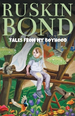 Tales from My Boyhood by Bond, Ruskin