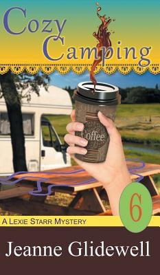 Cozy Camping (A Lexie Starr Mystery, Book 6) by Glidewell, Jeanne