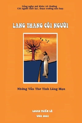 Lang Thang Coi Nguoi by Le, Louis Tuan