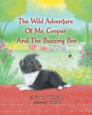 The Wild Adventure of Mr. Cooper and the Buzzing Bee by Walbridge, Elizabeth