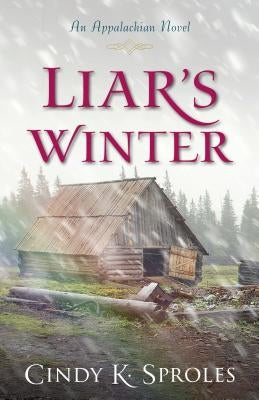 Liar's Winter: An Appalachian Novel by Sproles, Cindy