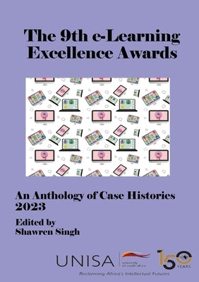 9th e-Learning Excellence Awards 2023 by Remenyi, Dan