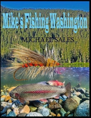 Mike's Fishing Washington by Sales, Michael Allen