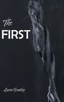 The First by Bentley, Laura