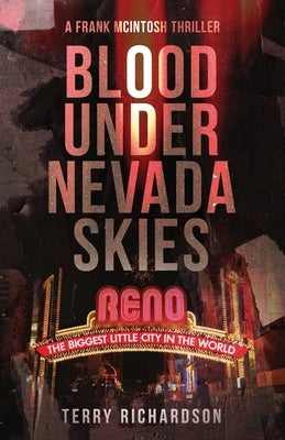 Blood Under Dark Nevada Skies: A Frank McIntosh Thriller by Richardson, Terry