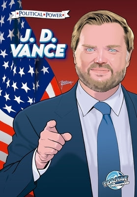 Political Power J.D. Vance by Frizell, Michael