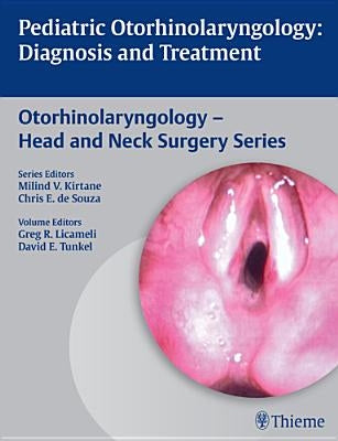 Pediatric Otorhinolaryngology by Licameli, Greg R.