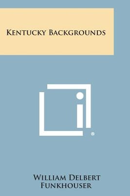 Kentucky Backgrounds by Funkhouser, William Delbert