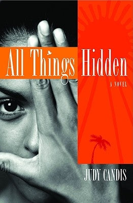 All Things Hidden by Candis, Judy