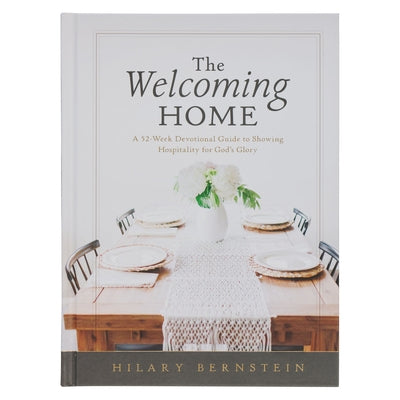 The Welcoming Home; A 52-Week Devotional Guide by 