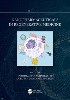 Nanopharmaceuticals in Regenerative Medicine by Madhyastha, Harishkumar
